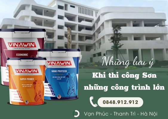 Những lưu ý khi thi công sơn tại các công trình lớn